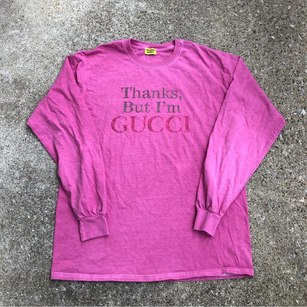Chinatown Market “Thanks, But I’m Gucci” L/S tee